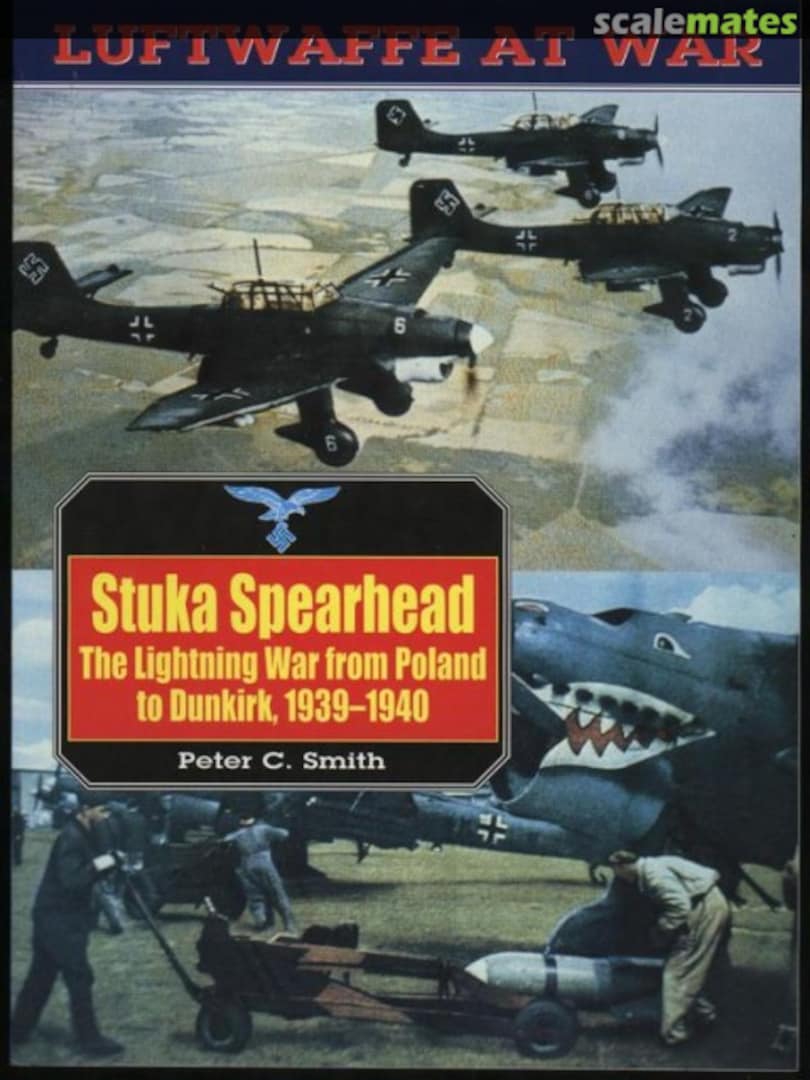 Cover Stuka Spearhead: The Lightning War from Poland to Dunkirk, 1939-1940 7 Greenhill Books