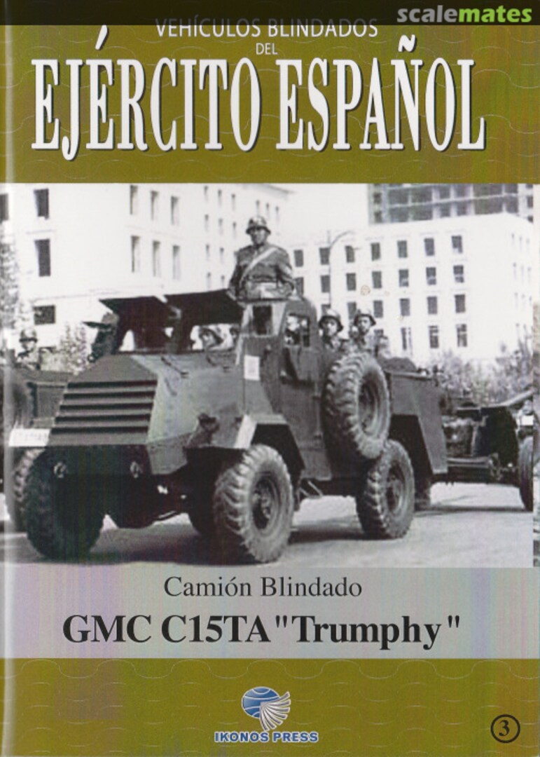 Cover Camión Blindado GMC C15TA &quot;Trumphy&quot; 3 IKONOS PRESS