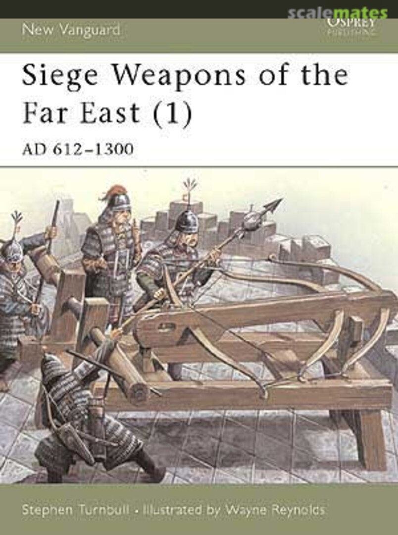 Cover Siege Weapons of the Far East (1) 43 Osprey Publications Cover Siege Weapons of the Far East (1) 43 Osprey Publications