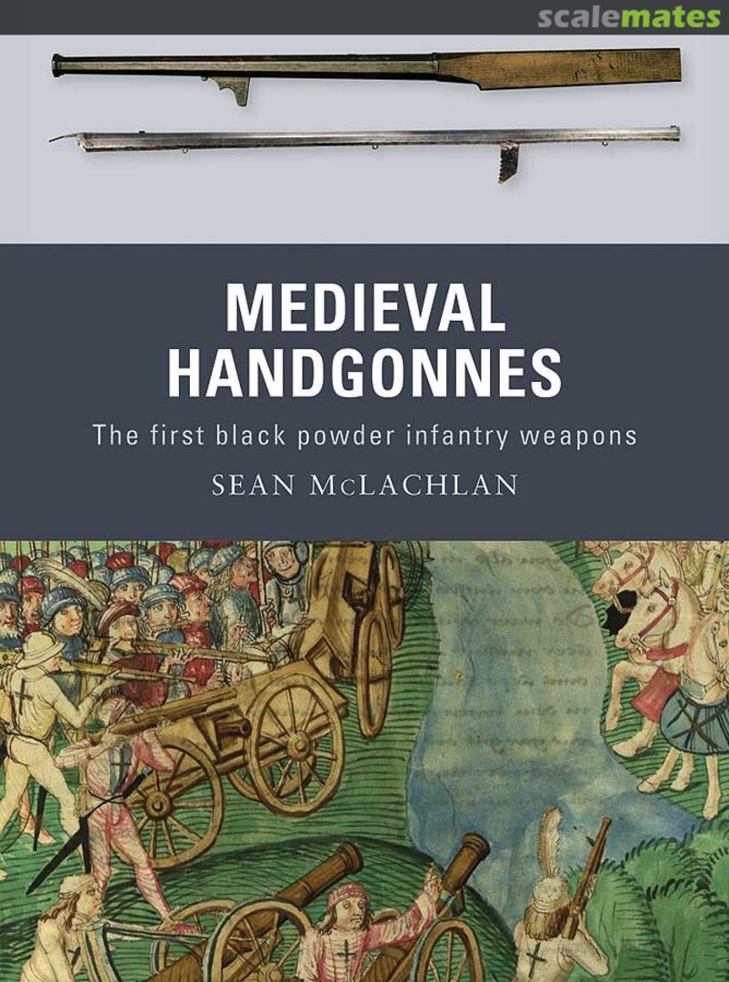 Cover Medieval Handgonnes 3 Osprey Publications Cover Medieval Handgonnes 3 Osprey Publications