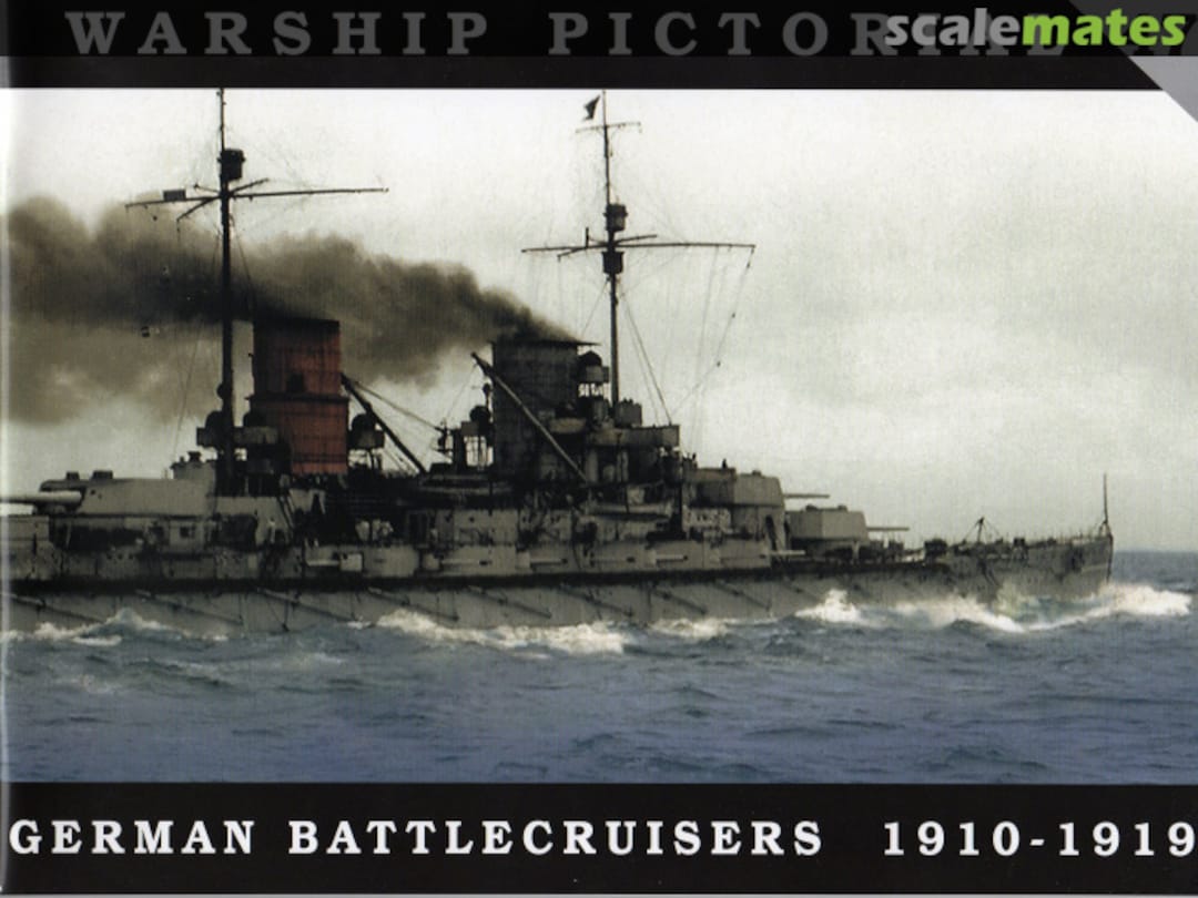 Cover German Battlecruisers 1910-1919 47 Classic Warships Publishing