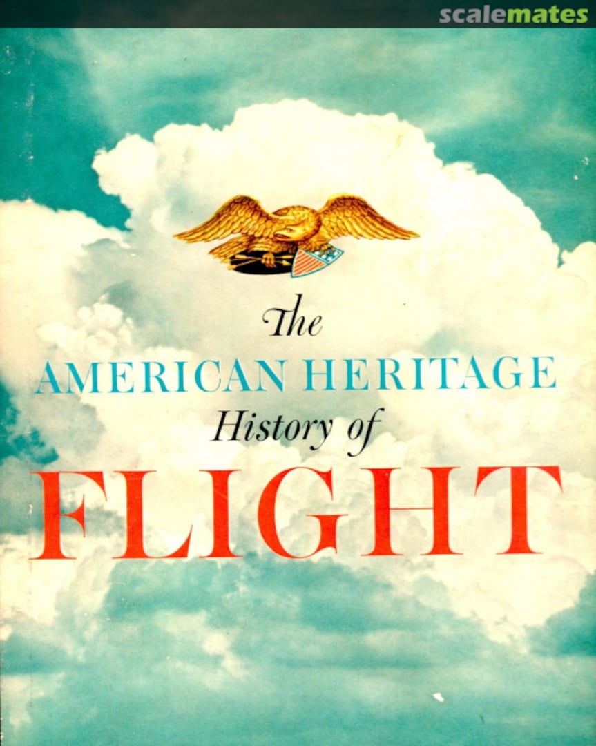 Cover The American Heritage History of Flight Simon & Schuster Cover The American Heritage History of Flight Simon & Schuster