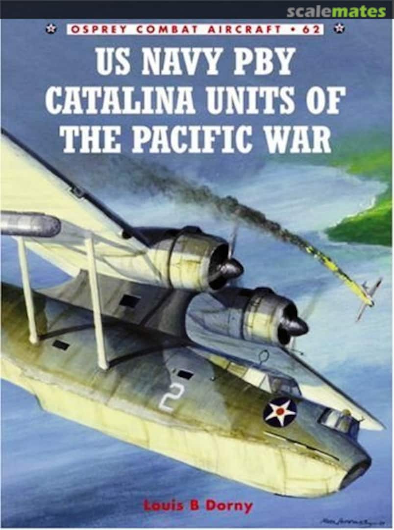Cover US Navy PBY Catalina Units of the Pacific War 62 Osprey Publications Cover US Navy PBY Catalina Units of the Pacific War 62 Osprey Publications