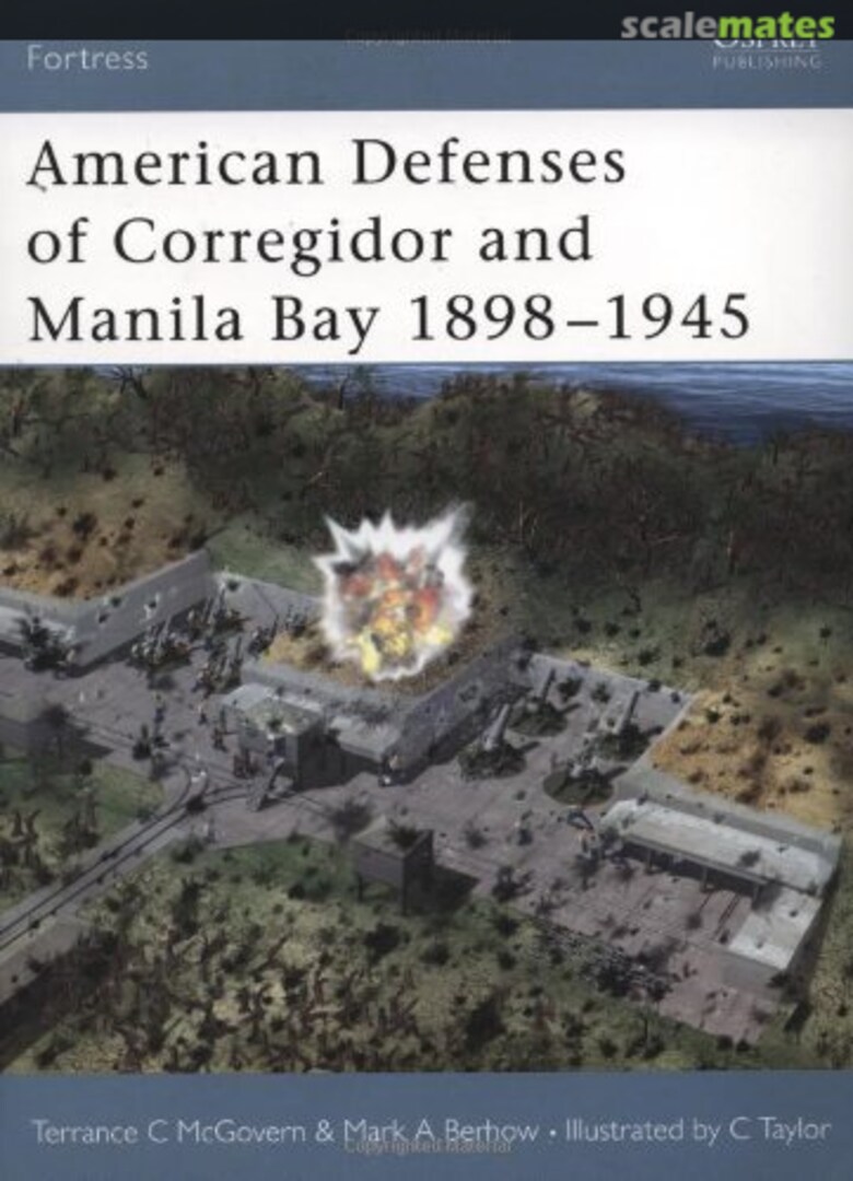 Cover American Defenses of Corregidor and Manila Bay 1898-1945 4 Osprey Publications Cover American Defenses of Corregidor and Manila Bay 1898-1945 4 Osprey Publications