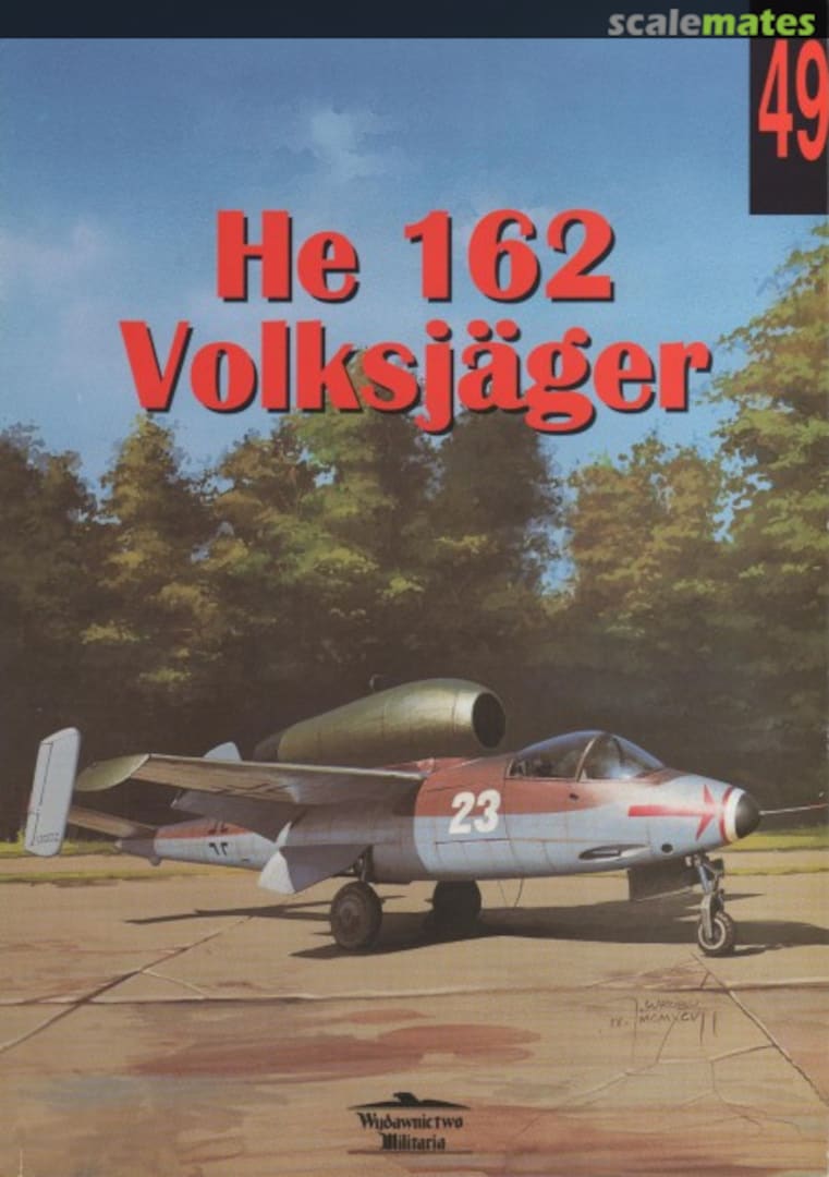 Cover He 162 Volksjäger 49 Wydawnictwo Militaria Cover He 162 Volksjäger 49 Wydawnictwo Militaria