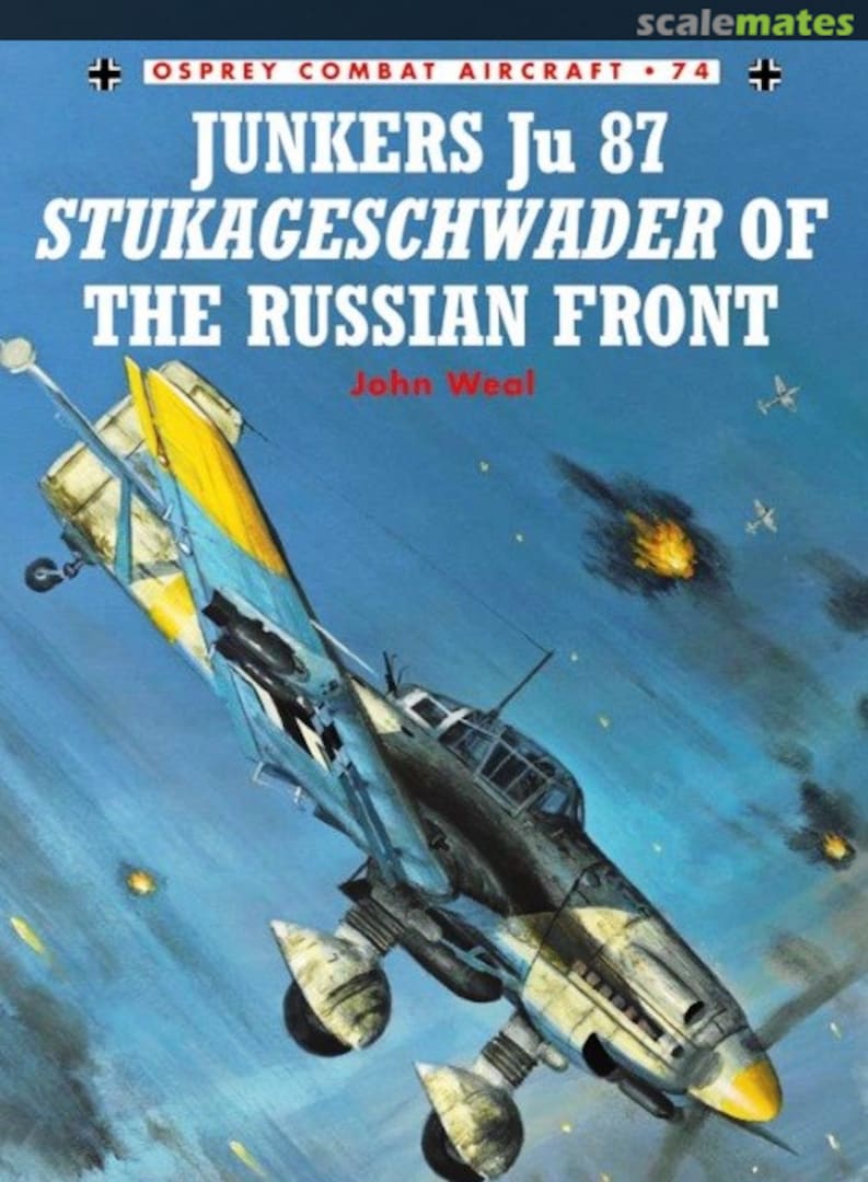 Cover Junkers Ju 87 Stukageschwader of the Russian Front 74 Osprey Publications Cover Junkers Ju 87 Stukageschwader of the Russian Front 74 Osprey Publications