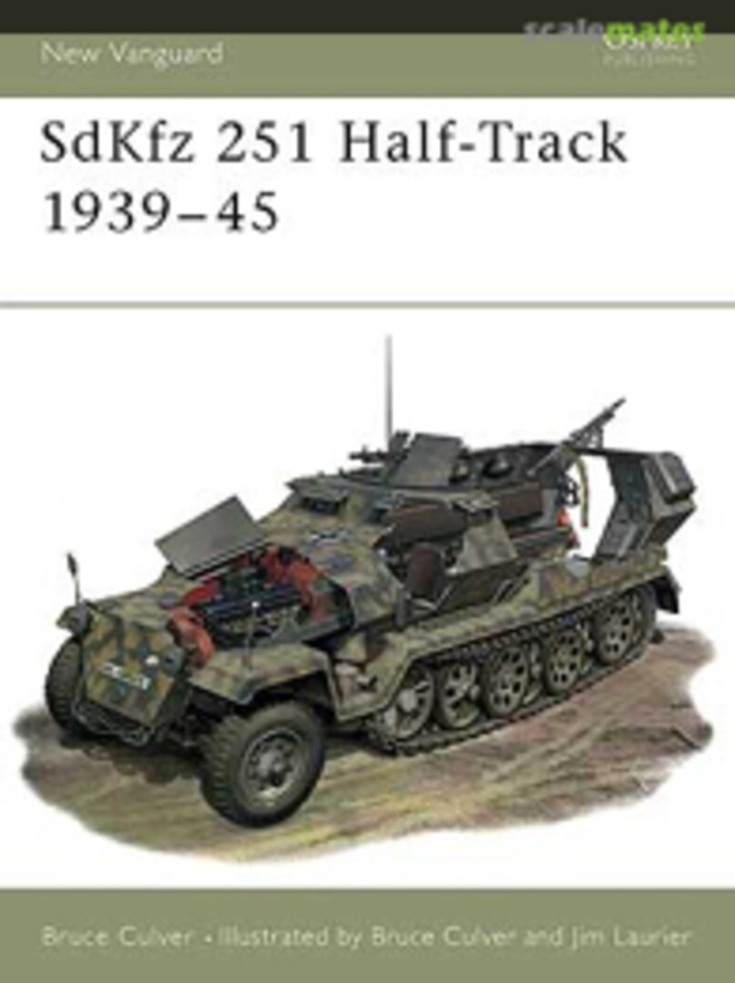 Cover SdKfz 251 Half-Track 1939-45 25 Osprey Publications Cover SdKfz 251 Half-Track 1939-45 25 Osprey Publications