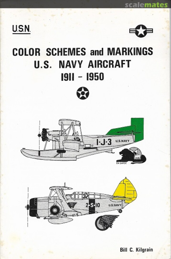 Cover Color Schemes and Markings U.S. Navy Aircraft 1911 - 1950  Self-published