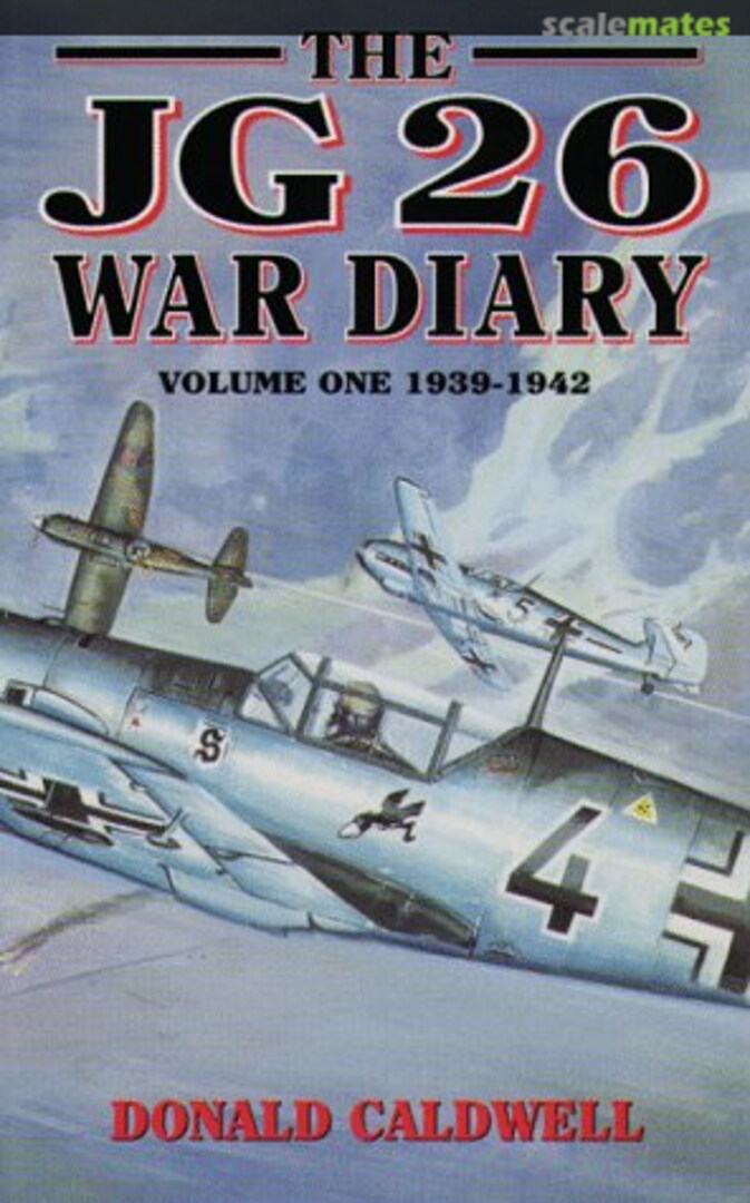 Cover The JG 26 War Diary Grub Street Cover The JG 26 War Diary Grub Street