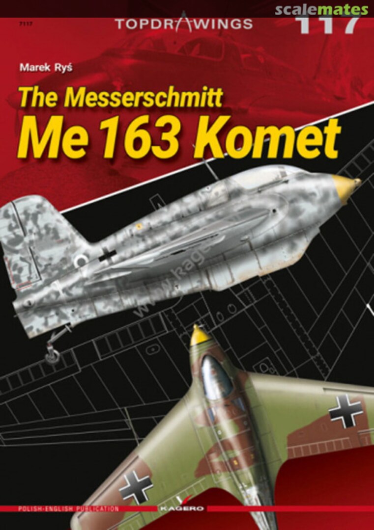 Cover The Messerschmitt Me 163 Komet 117 Kagero Cover The Messerschmitt Me 163 Komet 117 Kagero