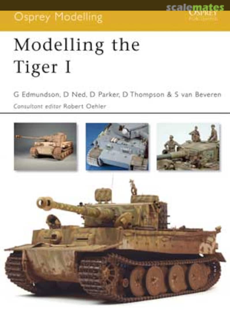 Cover Modelling the Tiger I 37 Osprey Publications Cover Modelling the Tiger I 37 Osprey Publications