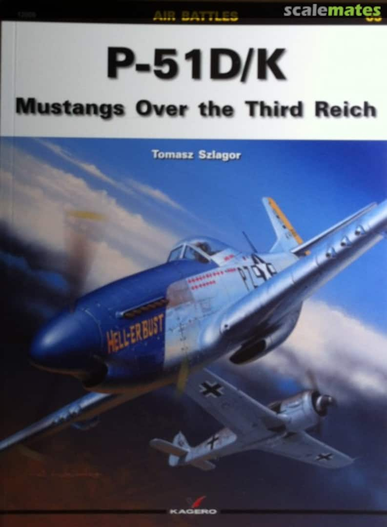 Cover P-51D/K Mustangs Over the Third Reich 05 Kagero