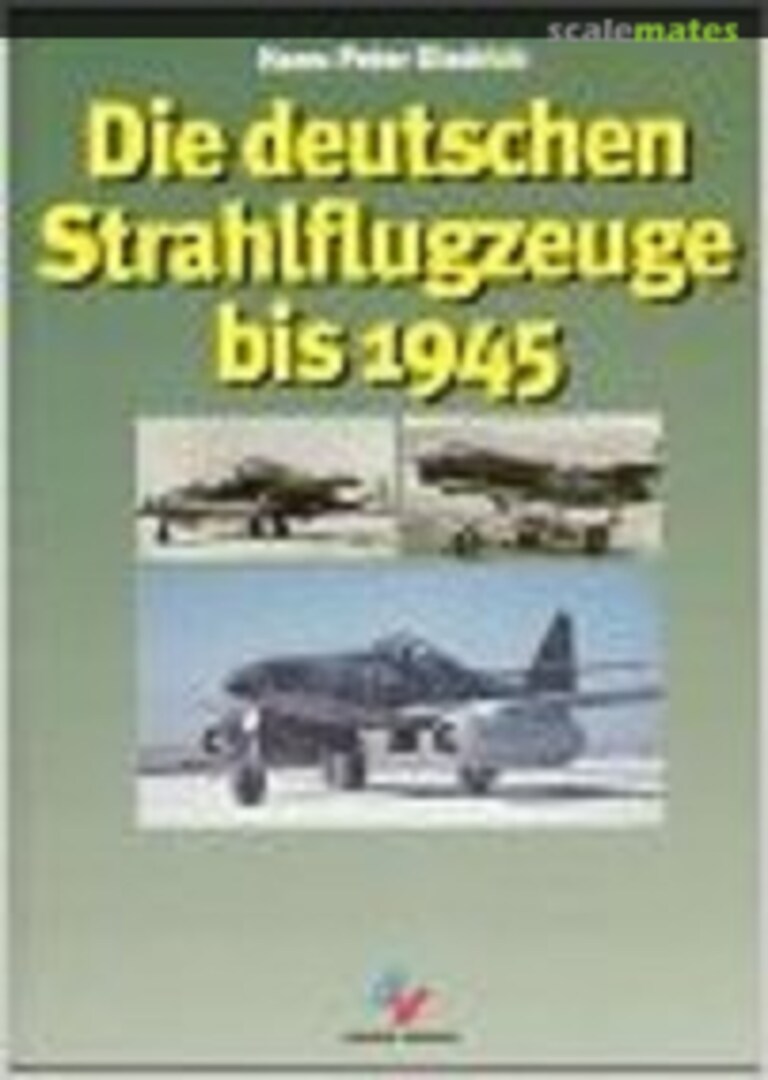 Cover Die deutschen Strahlflugzeuge bis 1945  AVIATIC Verlag