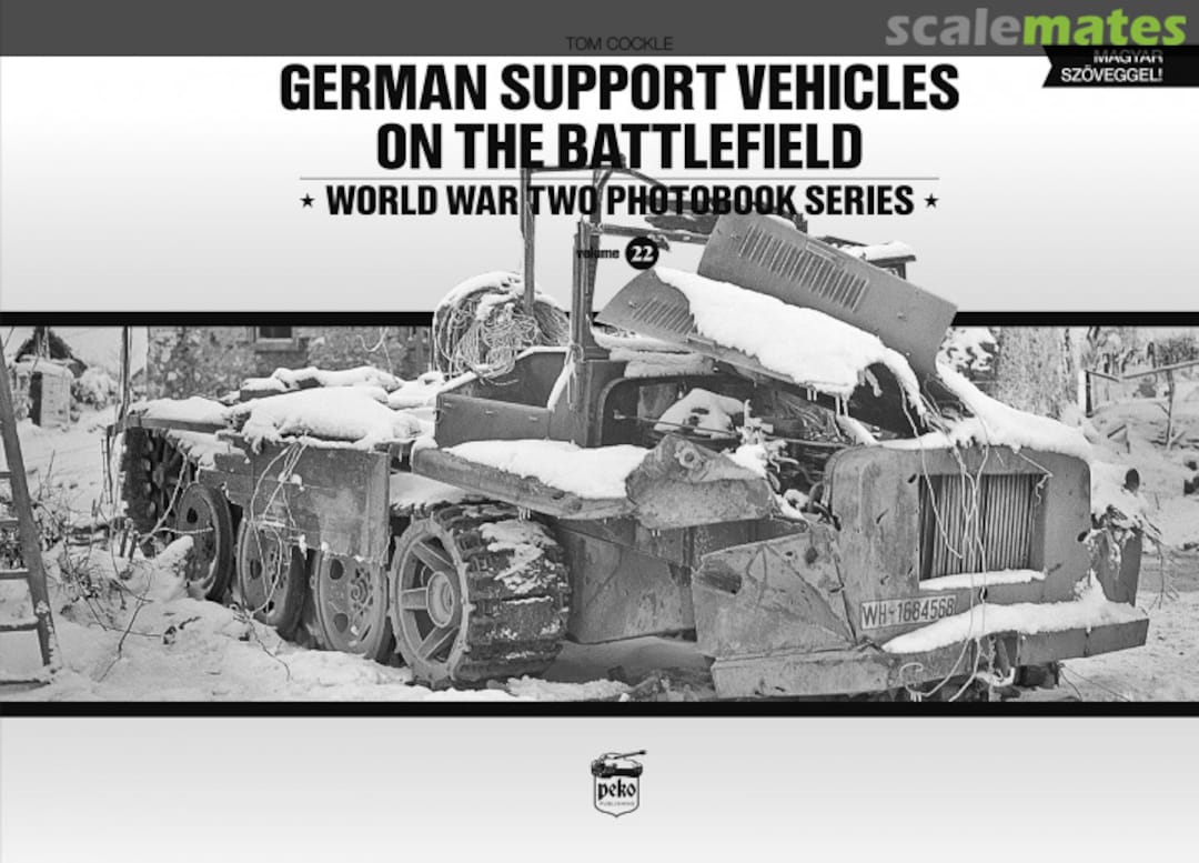 Cover German Support Vehicles on the Battlefield 22 PeKo Publishing Kft. Cover German Support Vehicles on the Battlefield 22 PeKo Publishing Kft.
