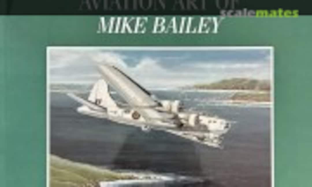 The Aviation Art of Mike Bailey (East Anglia Books )