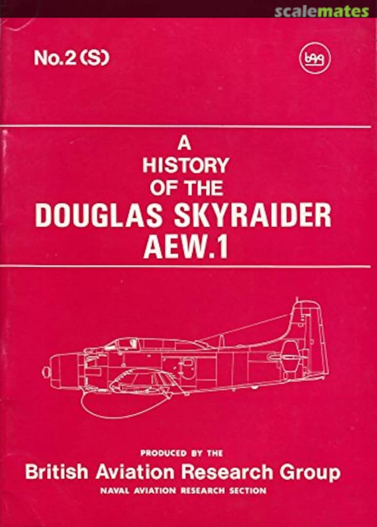 Cover History of the Douglas Skyraider AEW.1 2 British Aviation Research Group