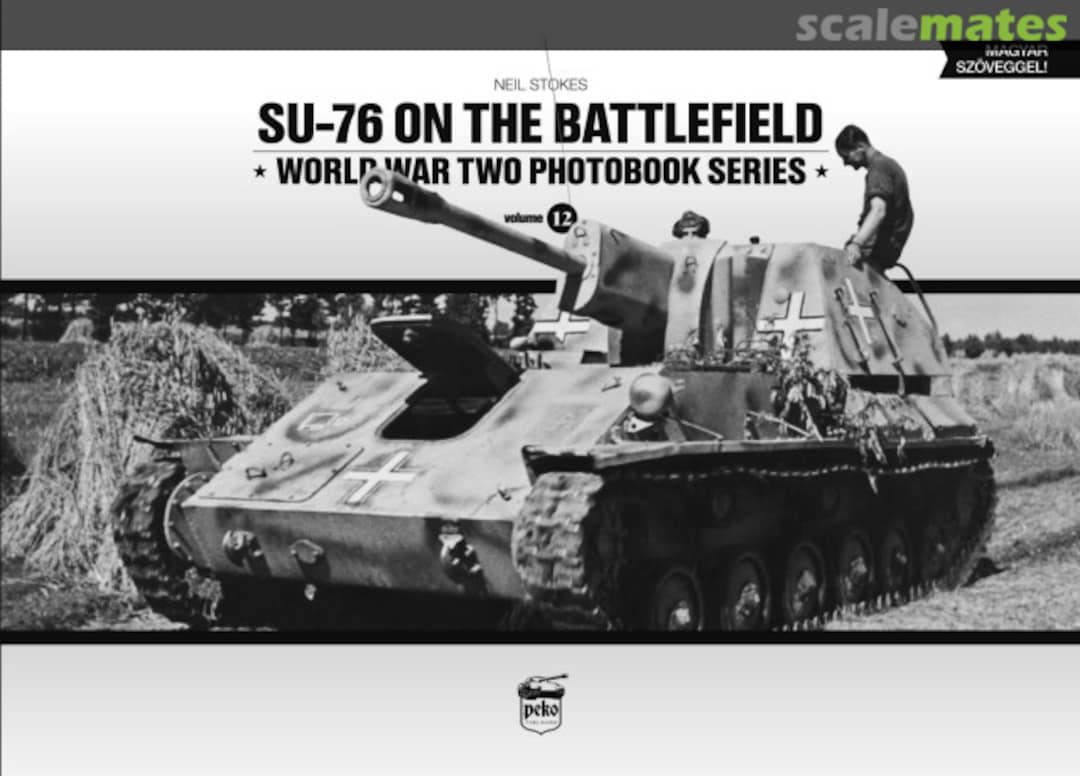 Cover SU-76 on the Battlefield 12 PeKo Publishing Kft. Cover SU-76 on the Battlefield 12 PeKo Publishing Kft.