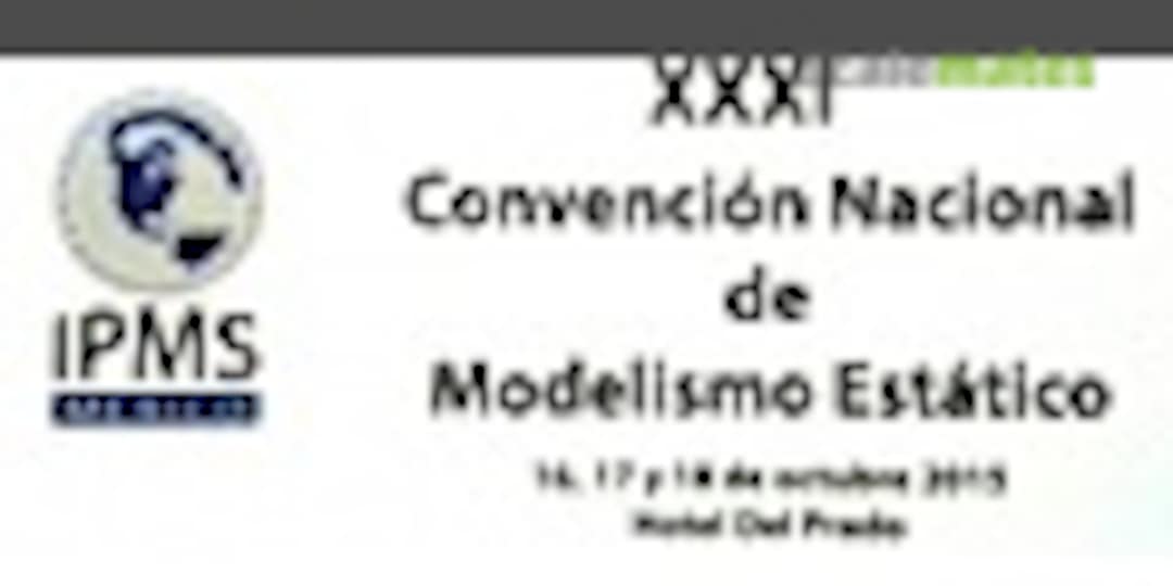 XXXI Convención Nacional de Modelismo Estático. in México D.F.