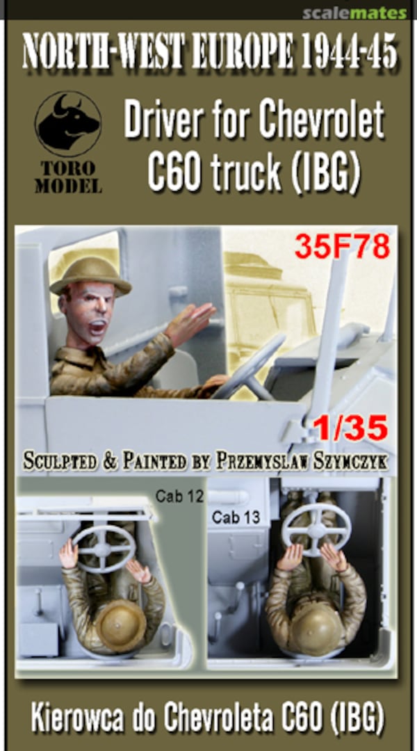 Boxart North West Europe 1944-45 Driver for Chevrolet C60 Truck (IBG) 35F78 ToRo Model Boxart North West Europe 1944-45 Driver for Chevrolet C60 Truck (IBG) 35F78 ToRo Model